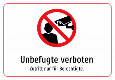 Unbefugte verboten - Zutritt nur für Berechtigte.
