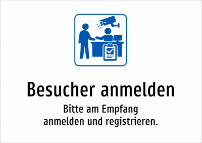 Besucher anmelden - Bitte am Empfang anmelden und registrieren.