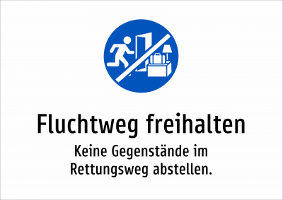 Fluchtweg freihalten - Keine Gegenstände im Rettungsweg abstellen.
