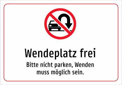 Wendeplatz frei - Bitte nicht parken, Wenden muss möglich sein.