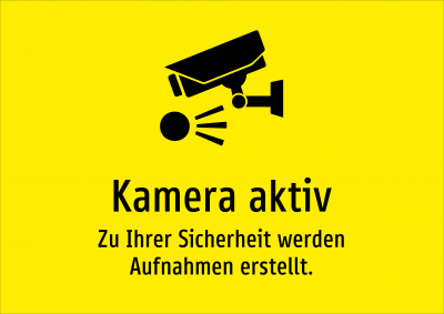 Kamera aktiv - Zu Ihrer Sicherheit werden Aufnahmen erstellt.