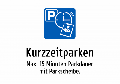 Kurzzeitparken - Max. 15 Minuten Parkdauer mit Parkscheibe.