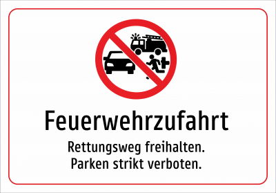 Feuerwehrzufahrt - Rettungsweg freihalten. Parken strikt verboten.