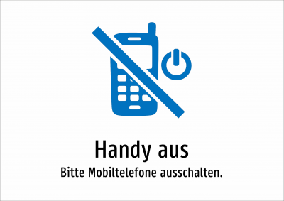 Handy aus - Bitte Mobiltelefone ausschalten.