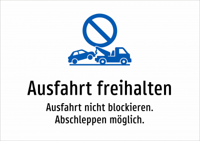 Ausfahrt freihalten - Ausfahrt nicht blockieren. Abschleppen möglich.