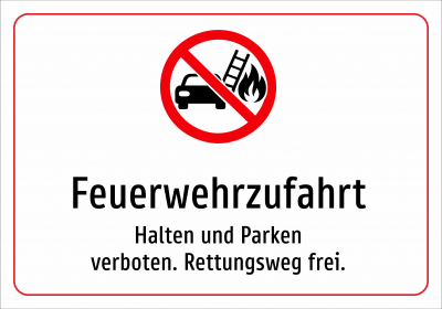 Feuerwehrzufahrt - Halten und Parken verboten. Rettungsweg frei.