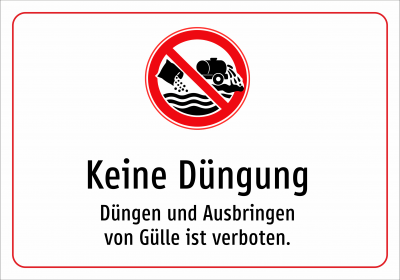 Keine Düngung - Düngen und Ausbringen von Gülle ist verboten.
