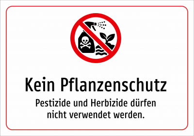 Kein Pflanzenschutz - Pestizide und Herbizide dürfen nicht verwendet werden.