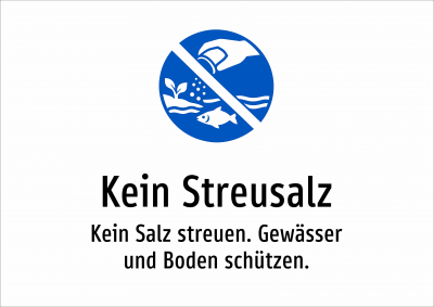 Kein Streusalz - Kein Salz streuen. Gewässer und Boden schützen.