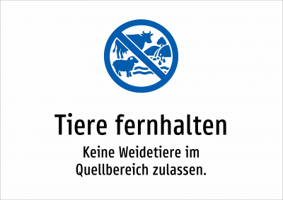 Tiere fernhalten - Keine Weidetiere im Quellbereich zulassen.