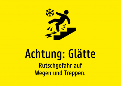 Achtung: Glätte - Rutschgefahr auf Wegen und Treppen.