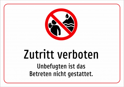 Zutritt verboten - Unbefugten ist das Betreten nicht gestattet.