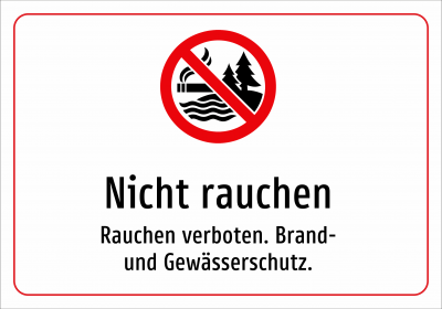 Nicht rauchen - Rauchen verboten. Brand- und Gewässerschutz.