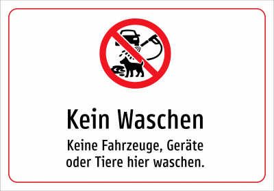 Kein Waschen - Keine Fahrzeuge, Geräte oder Tiere hier waschen.