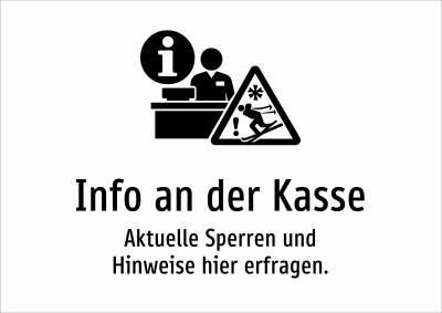 Info an der Kasse - Aktuelle Sperren und Hinweise hier erfragen.