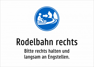 Rodelbahn rechts - Bitte rechts halten und langsam an Engstellen.