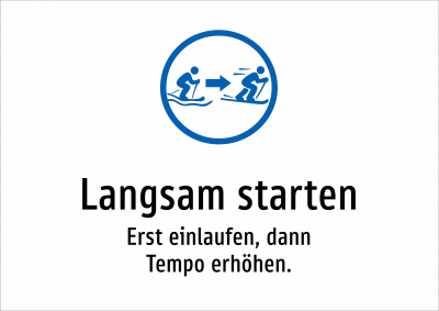 Langsam starten - Erst einlaufen, dann Tempo erhöhen.