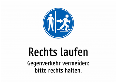 Rechts laufen - Gegenverkehr vermeiden: bitte rechts halten.