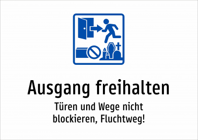 Ausgang freihalten - Türen und Wege nicht blockieren, Fluchtweg!