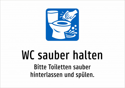 WC sauber halten - Bitte Toiletten sauber hinterlassen und spülen.
