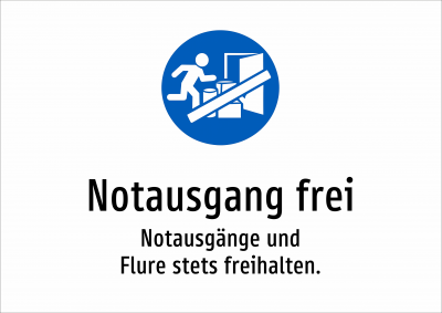 Notausgang frei - Notausgänge und Flure stets freihalten.