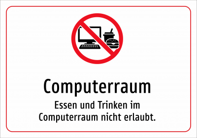 Computerraum - Essen und Trinken im Computerraum nicht erlaubt.