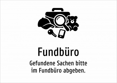 Fundbüro - Gefundene Sachen bitte im Fundbüro abgeben.