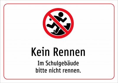 Kein Rennen - Im Schulgebäude bitte nicht rennen.