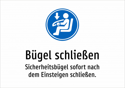 Bügel schließen - Sicherheitsbügel sofort nach dem Einsteigen schließen.