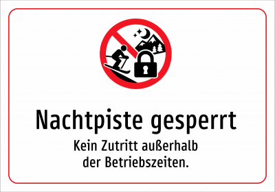Nachtpiste gesperrt - Kein Zutritt außerhalb der Betriebszeiten.