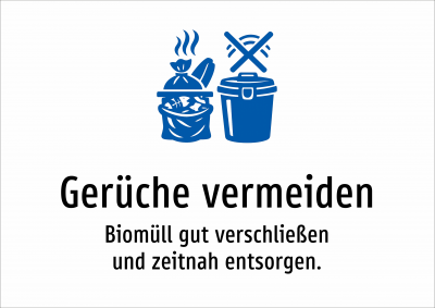 Gerüche vermeiden - Biomüll gut verschließen und zeitnah entsorgen.