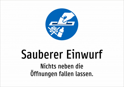 Sauberer Einwurf - Nichts neben die Öffnungen fallen lassen.