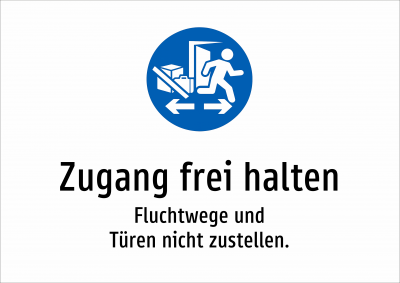 Zugang frei halten - Fluchtwege und Türen nicht zustellen.