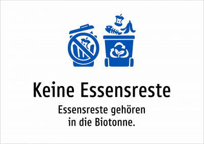 Keine Essensreste - Essensreste gehören in die Biotonne.