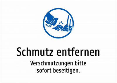 Schmutz entfernen - Verschmutzungen bitte sofort beseitigen.