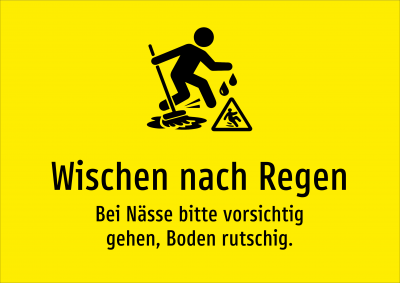 Wischen nach Regen - Bei Nässe bitte vorsichtig gehen, Boden rutschig.