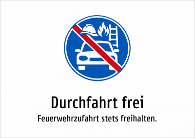 Durchfahrt frei - Feuerwehrzufahrt stets freihalten.