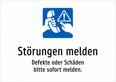 Störungen melden - Defekte oder Schäden bitte sofort melden.