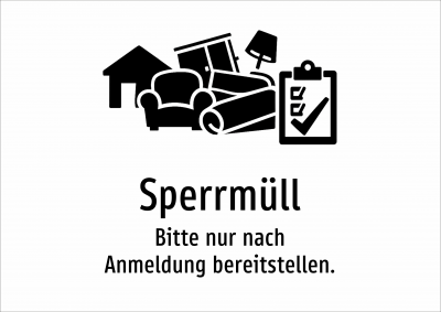 Sperrmüll - Bitte nur nach Anmeldung bereitstellen.