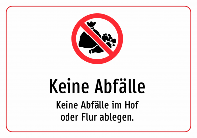 Keine Abfälle - Keine Abfälle im Hof oder Flur ablegen.