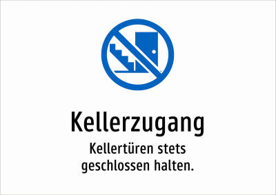 Kellerzugang - Kellertüren stets geschlossen halten.