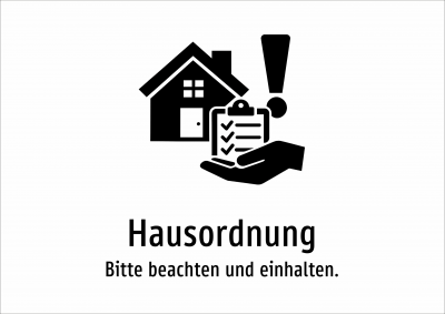 Hausordnung - Bitte beachten und einhalten.