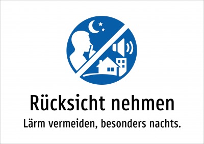 Rücksicht nehmen - Lärm vermeiden, besonders nachts.
