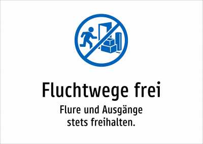Fluchtwege frei - Flure und Ausgänge stets freihalten.