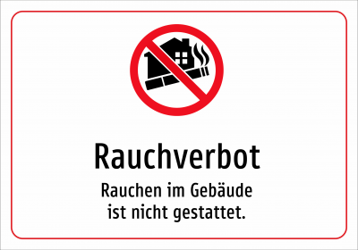 Rauchverbot - Rauchen im Gebäude ist nicht gestattet.