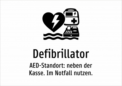 Defibrillator - AED-Standort: neben der Kasse. Im Notfall nutzen.