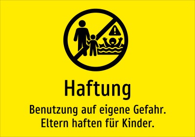 Haftung - Benutzung auf eigene Gefahr. Eltern haften für Kinder.