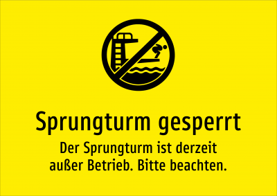 Sprungturm gesperrt - Der Sprungturm ist derzeit außer Betrieb. Bitte beachten.