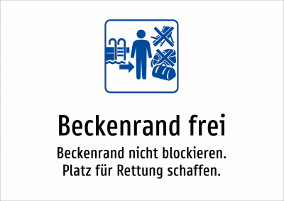 Beckenrand frei - Beckenrand nicht blockieren. Platz für Rettung schaffen.