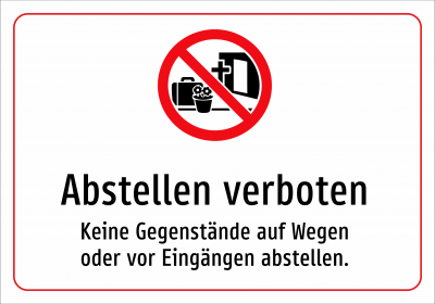 Abstellen verboten - Keine Gegenstände auf Wegen oder vor Eingängen abstellen.